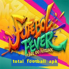 total football apk mod dinheiro infinito